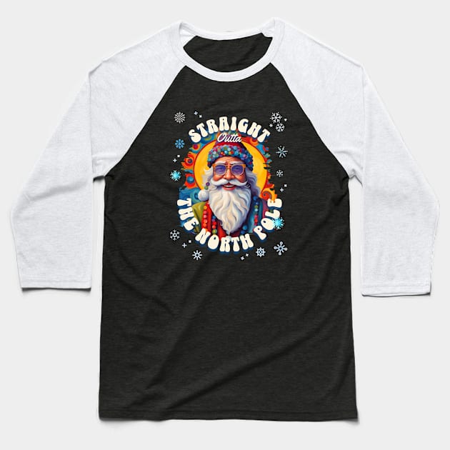 Santa Straight Outta The North Pole Baseball T-Shirt by 2HivelysArt